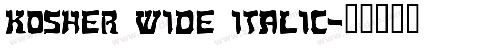 Kosher Wide Italic字体转换